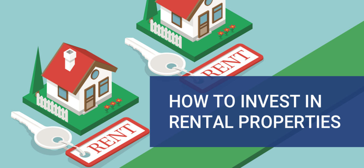 How to Invest in Rental Properties
