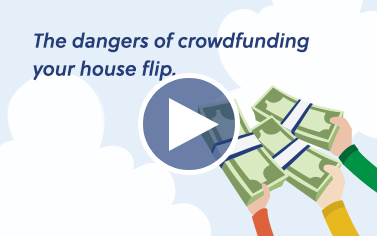The dangers of crowdfunding your house flip