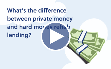 What's the difference between private money and hard money rehab lending