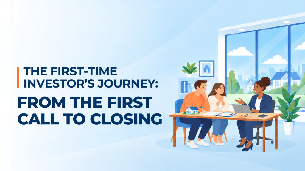 The first-time investor's journey: From the first call to closing